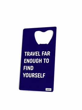 FIND YOURSELF BOTTLE OPENER